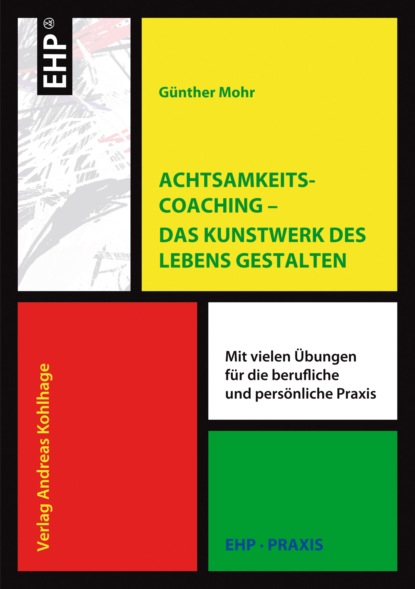 Achtsamkeitscoaching - Günther Mohr