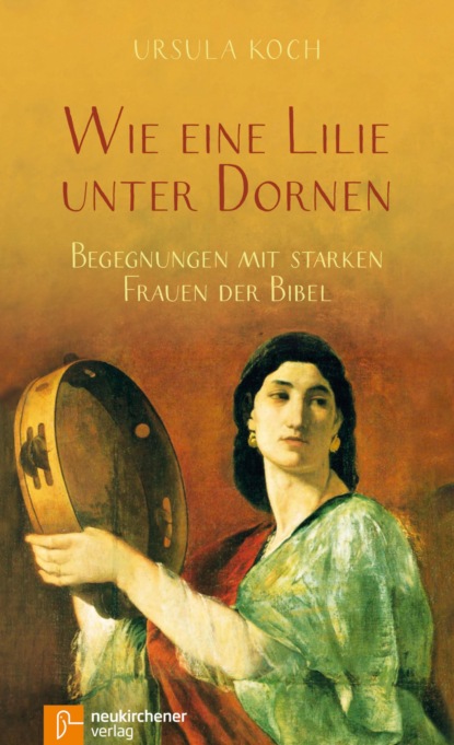 

Wie eine Lilie unter Dornen