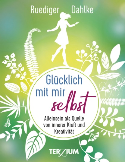 Glücklich mit mir selbst (Ruediger Dahlke). 