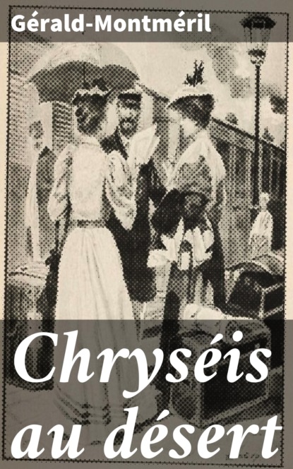 

Chryséis au désert
