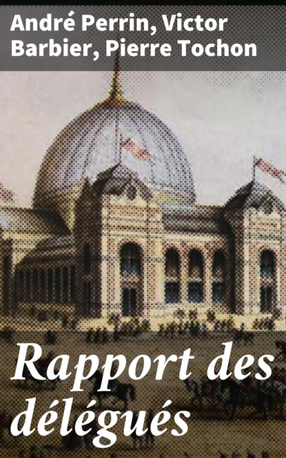 

Rapport des délégués