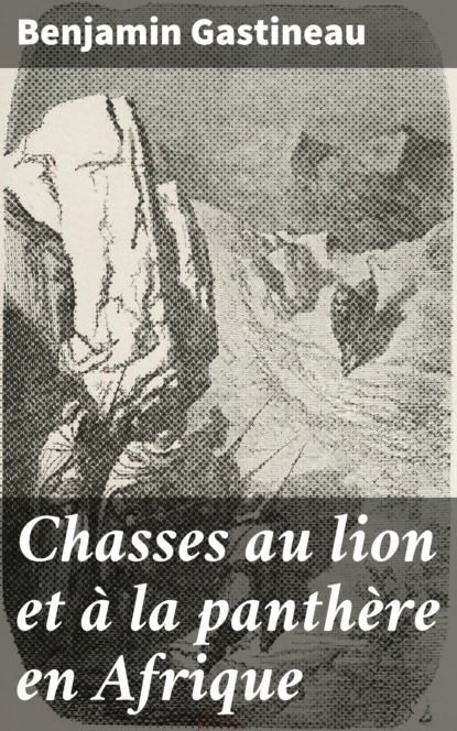 

Chasses au lion et à la panthère en Afrique