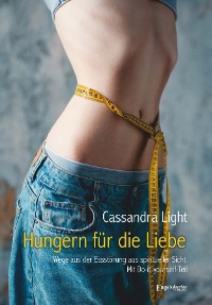 Hungern für die Liebe (Cassandra Light). 