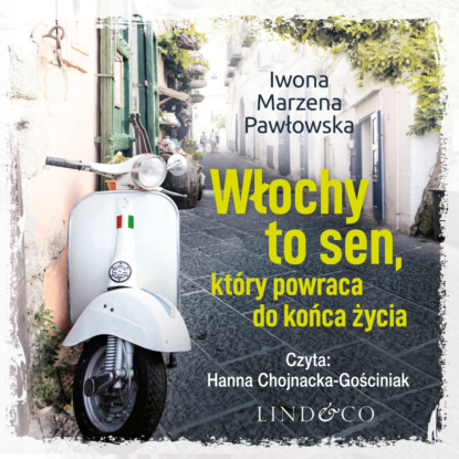 Włochy to sen który powraca do końca życia - Iwona Marzena Pawłowska