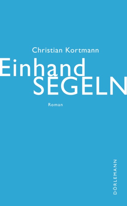 Einhandsegeln (Christian Kortmann). 