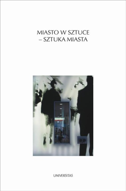 

Miasto w sztuce - sztuka miasta