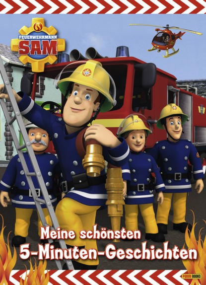 Feuerwehrmann Sam - Meine sch?nsten 5-Minuten-Geschichten