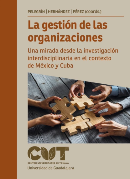 Обложка книги La gestión de las organizaciones, Édgar Ricardo Rodríguez Hernández