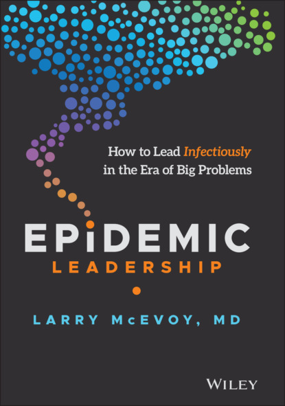 Epidemic Leadership - Larry McEvoy