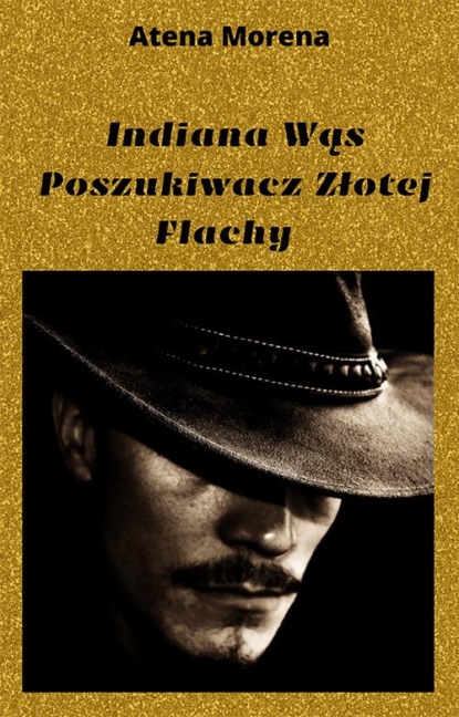 

Indiana Wąs Poszukiwacz Złotej Flachy