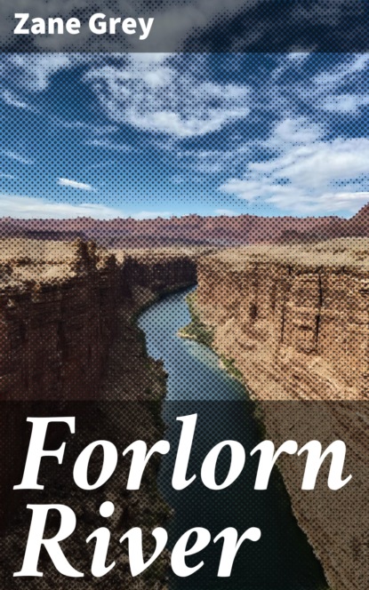 

Forlorn River