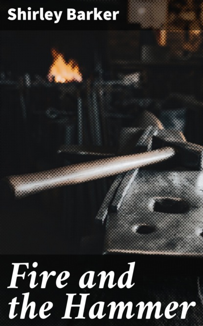 

Fire and the Hammer