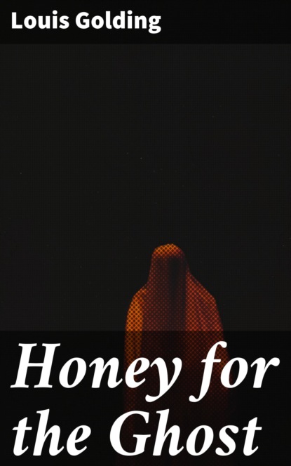 

Honey for the Ghost