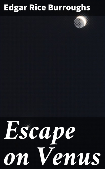 

Escape on Venus