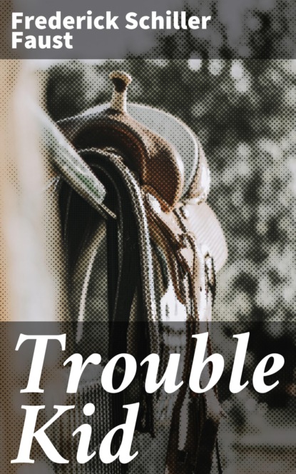 

Trouble Kid
