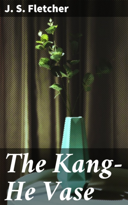 

The Kang-He Vase