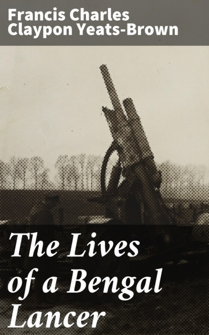 

The Lives of a Bengal Lancer