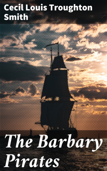 

The Barbary Pirates