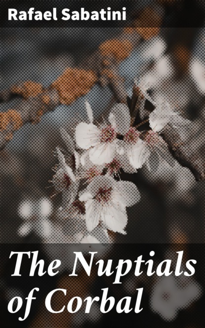 

The Nuptials of Corbal