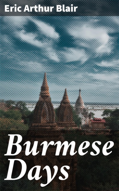 

Burmese Days