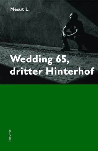 Wedding 65, dritter Hinterhof (Mesut L.). 