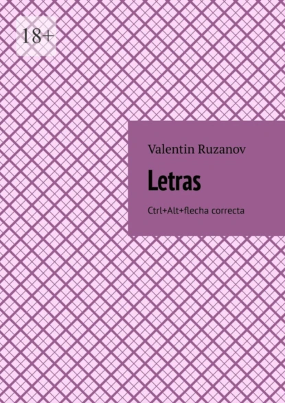 Обложка книги Letras. Ctrl+Alt+flecha correcta, Valentin Ruzanov