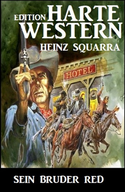 

Sein Bruder Red: Harte Western Edition