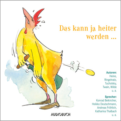 

Das kann ja heiter werden ... (gekürzte Lesung)