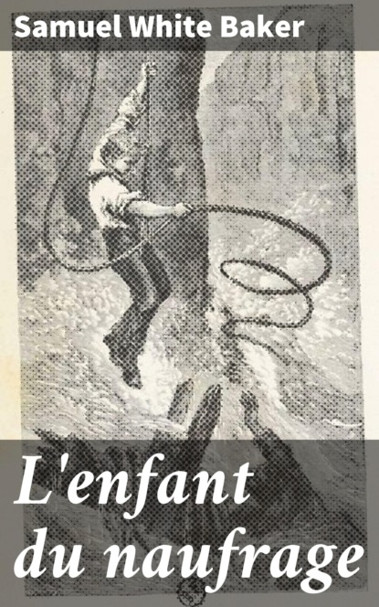 

L'enfant du naufrage