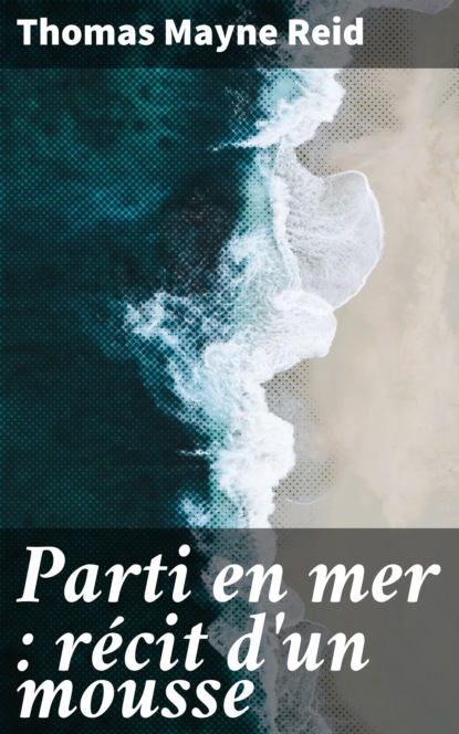 

Parti en mer : récit d'un mousse