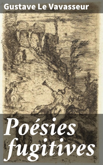

Poésies fugitives