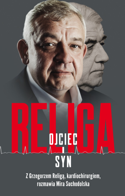 

Religa. Ojciec i syn