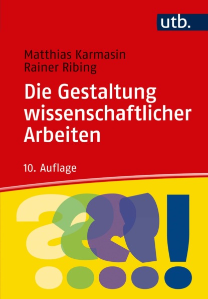 Die Gestaltung wissenschaftlicher Arbeiten (Matthias Karmasin). 