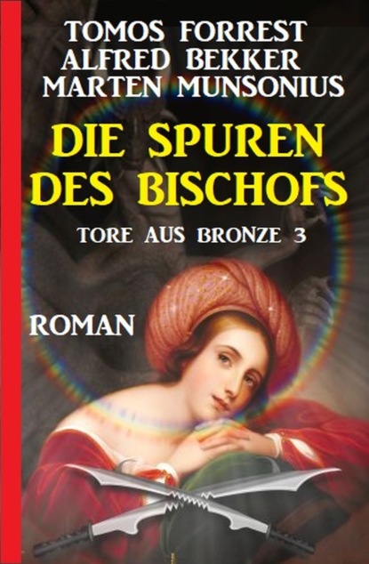 

Die Spuren des Bischofs: Tore aus Bronze 3