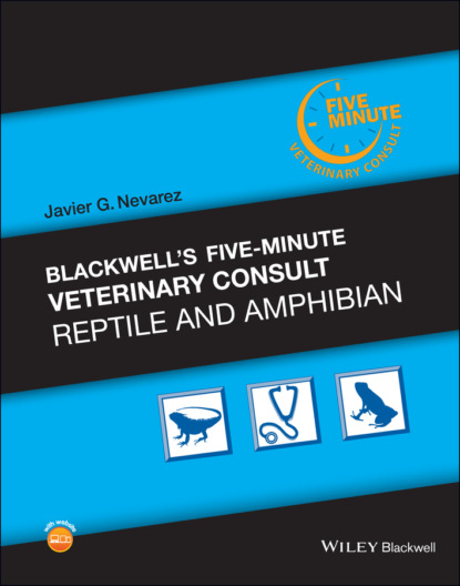 Blackwell s Five-Minute Veterinary Consult: Reptile and Amphibian