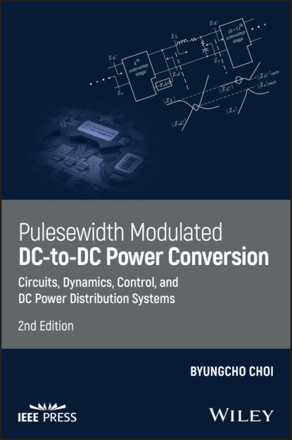 Pulsewidth Modulated DC-to-DC Power Conversion - Byungcho Choi