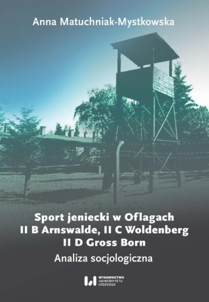 

Sport jeniecki w Oflagach II B Arnswalde, II C Woldenberg, II D Gross Born
