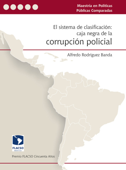 El sistema de clasificación: caja negra de la corrupción policial