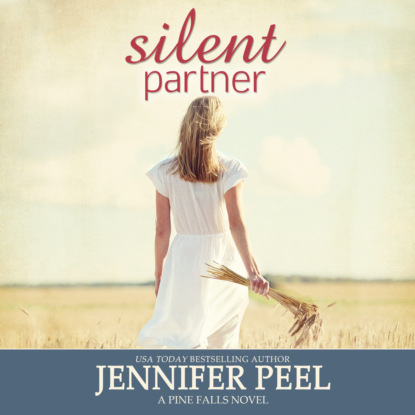 Silent Partner - Pine Falls, Book 3 (Unabridged) - Jennifer Peel