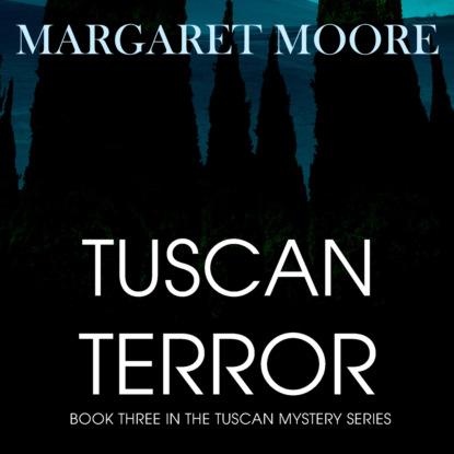 Tuscan Terror (Unabridged) (Margaret Moore). 
