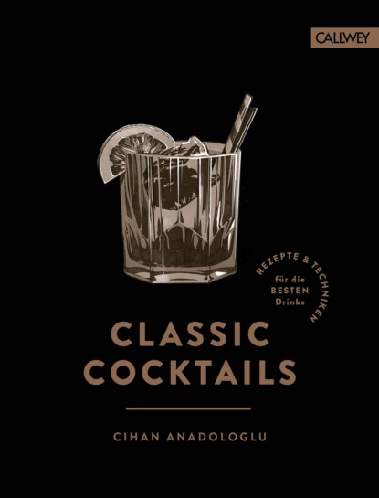 Classic Cocktails (Cihan Anadologlu). 