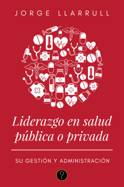 

Liderazgo en salud pública o privada