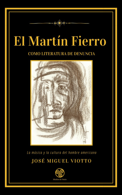 

El Martín Fierro como literatura de denuncia