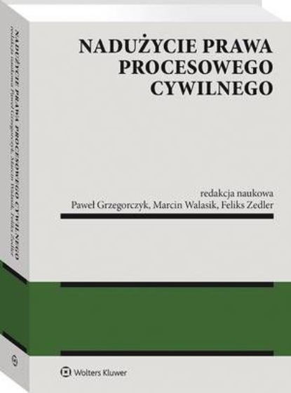 

Nadużycie prawa procesowego cywilnego