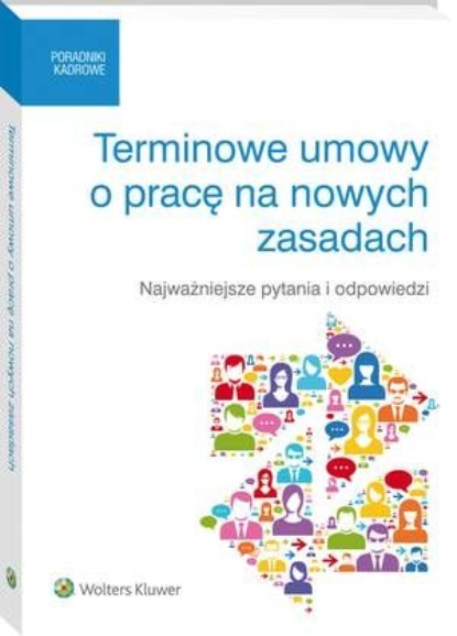 

Terminowe umowy o pracę na nowych zasadach. Najważniejsze pytania i odpowiedzi