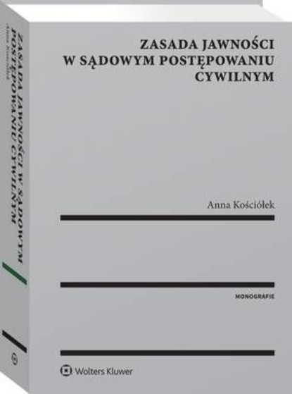 

Zasada jawności w sądowym postępowaniu cywilnym