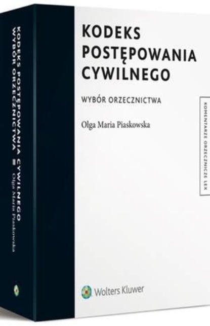 

Kodeks postępowania cywilnego. Wybór orzecznictwa