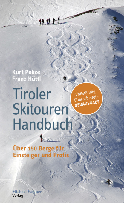 Tiroler Skitouren Handbuch (Kurt Pokos). 