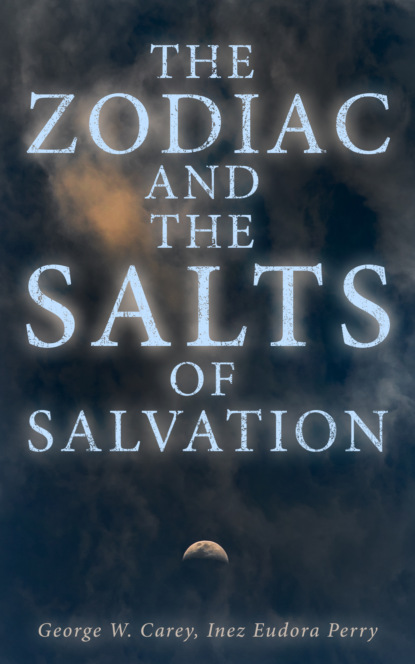 

The Zodiac and the Salts of Salvation