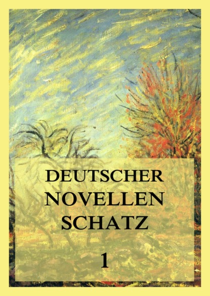 

Deutscher Novellenschatz 1